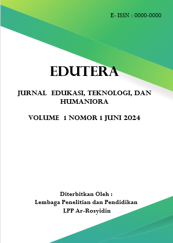 					View Vol. 1 No. 1 (2024): EDUTERA : JURNAL EDUKASI, TEKNOLOGI, DAN HUMANIORA
				